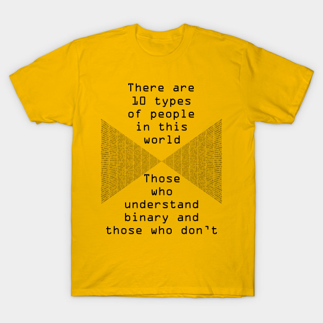 Binary computer pun There are 10 types of people in this world Those who understand binary and those who don't nerdy design